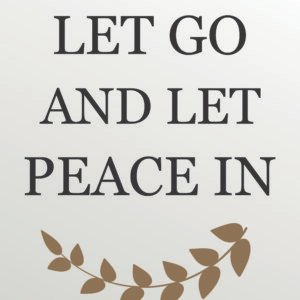 Let Go and Let Peace In