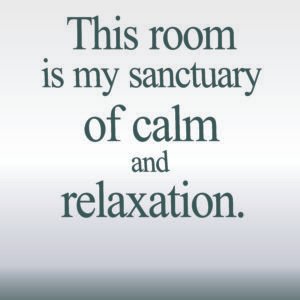 This Room Is My Sanctuary of Calm and Relaxation – Wall Art