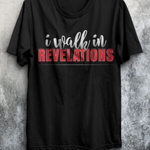 I Walk in Revelation – Inspirational T-shirt