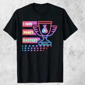 Money Mastery – Wealth Mindset T-Shirt