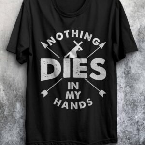 Nothing Dies in My Hand – Empowerment T-shirt